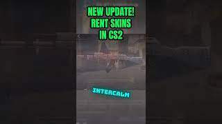 Rent Skins in CS2 New CounterStrike Update😱 cs2 counterstrike2 [upl. by Etnuhs]