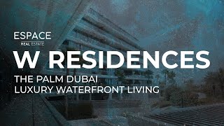 W Residences Palm Jumeirah [upl. by Buckler]