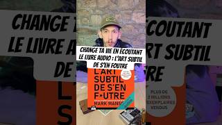 Mark Manson  L’art Subtil De S’en Foutre [upl. by Milurd]