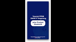 Tutorial PPDB Jalur Prestasi Akademik  SMAN 6 Tangerang  Tahun Pelajaran 20232024 [upl. by Einamrej]