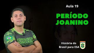 História para ESA  Período Joanino  Aula 19 [upl. by Rubi]