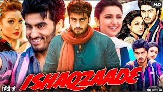 Ishaqzaade Full Movie Facts and Reviews 💥Arjun Kapoor Parineeti Chopra [upl. by Toni]