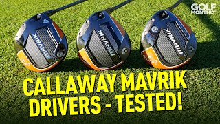 New Callaway Mavrik Drivers FULL REVIEW Golf Monthly [upl. by Atnauq]