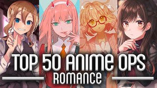 My Top 50 Romance Anime Openings [upl. by Ihdin]