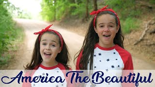 America the Beautiful  great video for Independence Day Patriotic song by Abby amp Annalie [upl. by Suirrad]