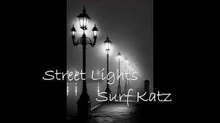 Street Lights Surf Katz [upl. by Atirat]