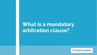 What is a mandatory arbitration clause [upl. by Walford]