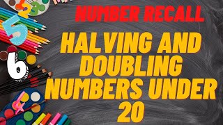 Number Recall Halving Doubling Numbers Under 20 [upl. by Ertha]