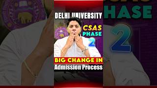 Delhi University CSAS Phase2😍Big Changes in Admission Process 2024💯 shorts [upl. by Edahs]