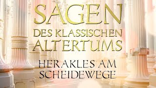 Herakles am Scheidewege  Sagen des klassischen Altertums 040 Schwab [upl. by Darton]