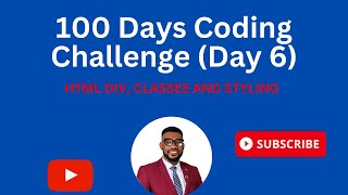 100 Days Coding Challenge Day 6 HTML DIV CLASSES AND STYLING [upl. by Nauqyt]