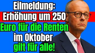 quotRentenerhöhung 250 Euro mehr im Oktober für allequot [upl. by Kettie]