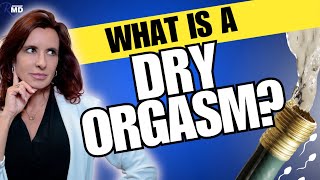 Unlocking the Mystery of Retrograde Ejaculation – Whats a Dry Orgasm [upl. by Annoya]