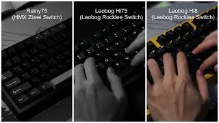 Leobog Hi8 vs Leobog Hi75 vs Rainy75  Which One Sounds Best  Battle of the Best Budget Keyboards [upl. by Iong]