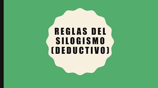 Estructura de los argumentos  Parte 4 Reglas del silogismo deductivo [upl. by Stroup]