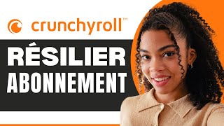 Comment Résilier Un Abonnement Crunchyroll 2024 [upl. by Claud]