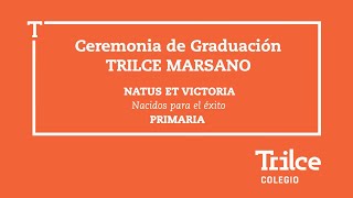 Ceremonia de Graduación 2023 Colegio Trilce MARSANO  PRIMARIA [upl. by Araik753]