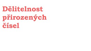 Dělitelnost přirozených čísel  rozklad na součin prvočísel 1 [upl. by Ludovika]