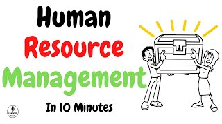 Human Resource Management HRM Explained in 10 minutes [upl. by Gile]