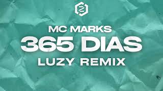 Mc Marks  365 Dias Luzy Remix [upl. by Notnilc572]