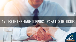 17 Tips de Lenguaje Corporal para los Negocios [upl. by Anwahsak]