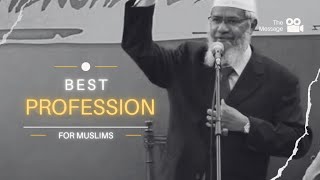 What are the best professions for Muslims  Dr Zakir Naik [upl. by Etep]