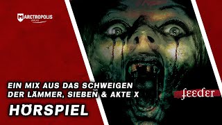 Hörspiel  Schrei der Angst  Feeder  Horror Hörspielserie für Erwachsene [upl. by Aderf]