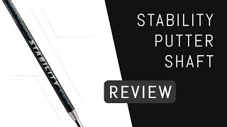 Stability Putter Shaft Review [upl. by Chapel943]