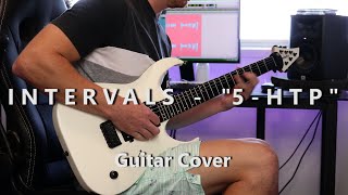 INTERVALS  5HTP  Guitar Cover  New Single 2020 [upl. by Suicul]