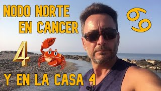 NODO NORTE EN LA CASA 4  NODO NORTE EN CANCER ♋ Curso gratis Astrología Reencarnación😉👍 [upl. by Latsyek362]