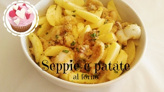 SEPPIE E PATATE AL FORNO  SECONDI PIATTI DI PESCE  RICETTE AL FORNO [upl. by Morehouse]