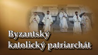 Byzantský katolický patriarchát [upl. by Chemesh]