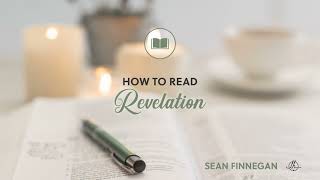 549 Read the Bible for Yourself 16 How to Read Revelation [upl. by Maunsell]