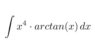 Integral of x4arctanx by parts [upl. by Aidni]