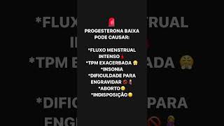 PROGESTERONA BAIXA O QUE PODE CAUSAR  medicinaintegrativa progesterona tpm [upl. by Munsey]