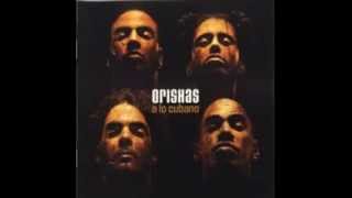 Orishas  1999 [upl. by Nnylkcaj]