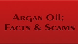 Argan Oil Facts And Scams [upl. by Asiluj]