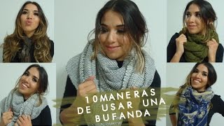 10 FORMAS DE USAR UNA BUFANDA [upl. by Aenat]