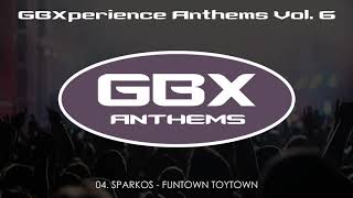 GBXperience Anthems Vol 6  04  Sparkos  Funtown Toytown [upl. by Milissent26]