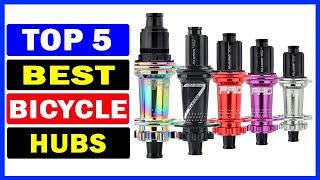 Top 5 Best Bicycle Hubs Of 2024 [upl. by Ardie]