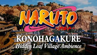 Konohagakure  Hidden Leaf Village Ambience Relaxing Naruto Music to Study Relax amp Sleep [upl. by Hendel]