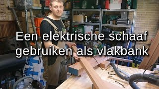 Elektrische schaaf als vlakbank [upl. by Lasonde]