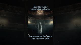 El Fantasma de la Ópera del Teatro Colón Entre Sombras y Pasiones [upl. by Willmert]