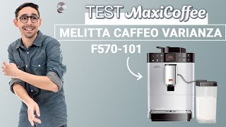 Melitta Caffeo Varianza CSP  Machine à café automatique  Le Test MaxiCoffee [upl. by Nerhtak]