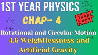 46 Weightlessness and Artificial Gravity  Class 11 Physics  Chap4  National Book Foundation [upl. by Abbye522]