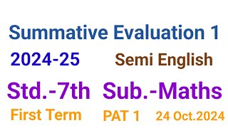 7th std maths summative evaluation 1 2024257th std semi maths first term PAT sankalit mulyamapan1 [upl. by Leontyne]