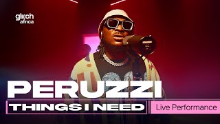 Peruzzi  Things I Need  Live Performance  Glitch Sessions [upl. by Wallace]