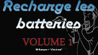 10 Kamyne  “J’ai si mal” RECHARGE LES BATTERIES [upl. by Yzmar]