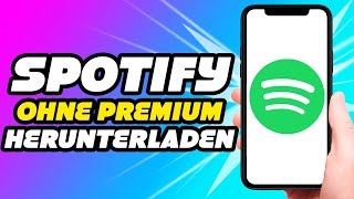 Wie man Lieder in Spotify OHNE Premium herunterladen kann 2024 [upl. by Atelokin903]