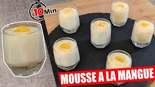 VERRINE SUCREE MOUSSE A LA MANGUE SANS GELATINE 3 INGREDIENTS SEULEMENT [upl. by Block]